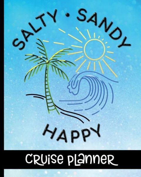 Cover for HJ Designs · Salty Sandy Happy - Cruise Planner (Paperback Bog) (2019)