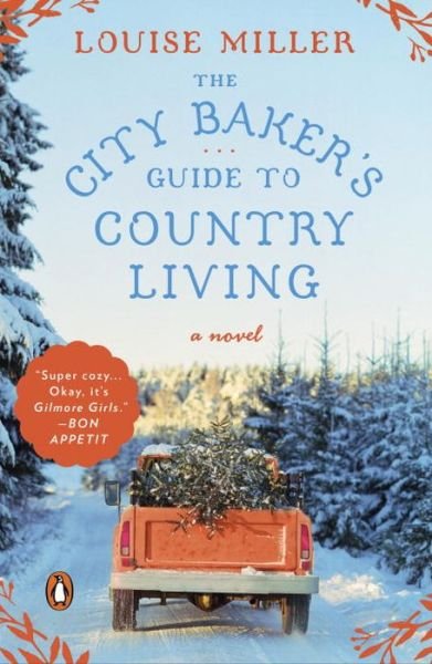 City Baker's Guide To Country - Louise Miller - Livres - Penguin Putnam Inc - 9781101981214 - 7 novembre 2017
