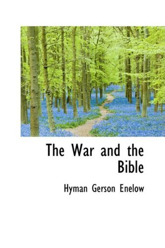 Cover for Hyman Gerson Enelow · The War and the Bible (Hardcover bog) (2009)