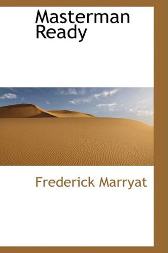 Masterman Ready - Frederick Marryat - Książki - BiblioLife - 9781103594214 - 19 marca 2009