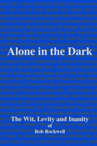 Alone in the Dark - Bob Rockwell - Kirjat - lulu.com - 9781105417214 - keskiviikko 18. tammikuuta 2012