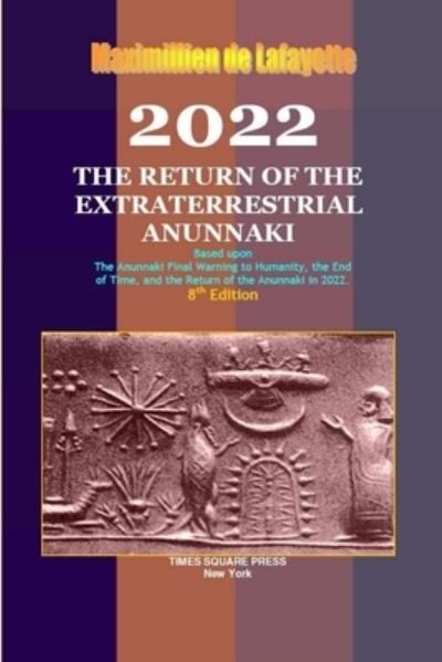 Cover for Maximillien De Lafayette · 2022: the Return of the Extraterrestrial Anunnaki (Pocketbok) (2012)