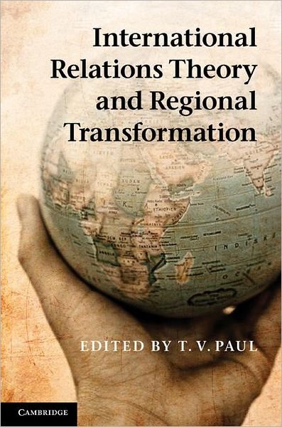Cover for T V Paul · International Relations Theory and Regional Transformation (Inbunden Bok) (2012)