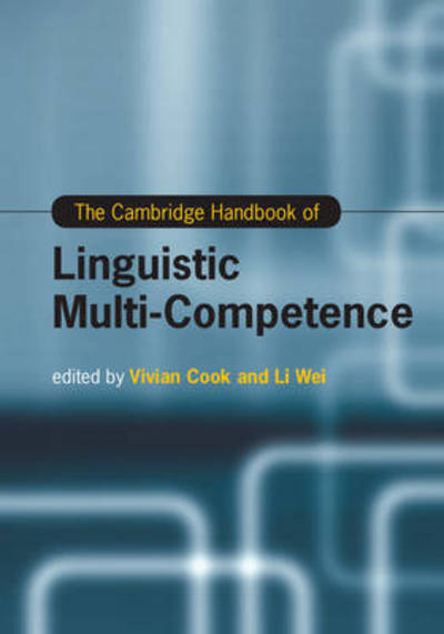 Cover for Li Wei · The Cambridge Handbook of Linguistic Multi-Competence - Cambridge Handbooks in Language and Linguistics (Hardcover Book) (2016)