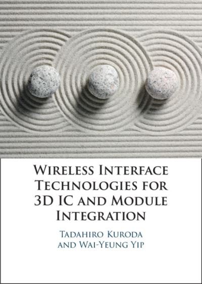 Cover for Kuroda, Tadahiro (University of Tokyo) · Wireless Interface Technologies for 3D IC and Module Integration (Hardcover Book) (2021)
