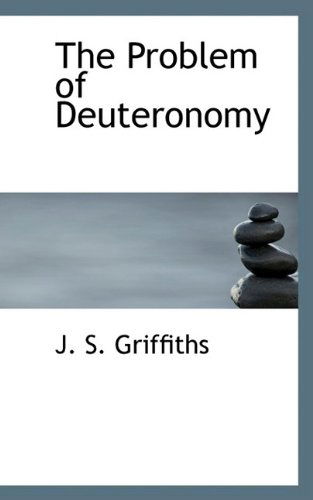 Cover for J. S. Griffiths · The Problem of Deuteronomy (Paperback Book) (2009)