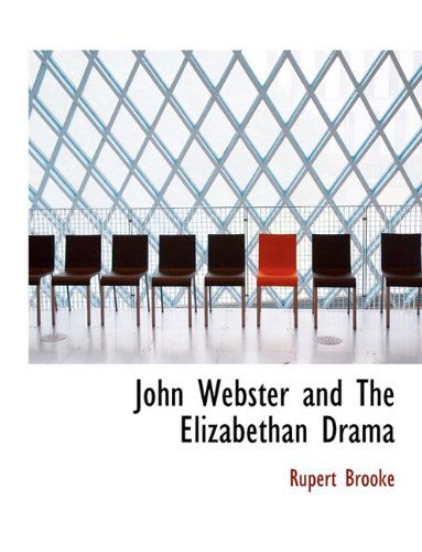 Cover for Rupert Brooke · John Webster and the Elizabethan Drama (Hardcover Book) (2010)