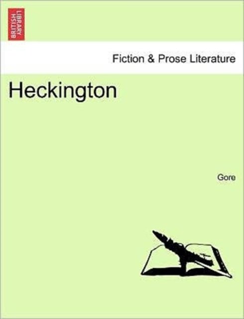 Heckington - Gore - Kirjat - British Library, Historical Print Editio - 9781241399214 - tiistai 1. maaliskuuta 2011