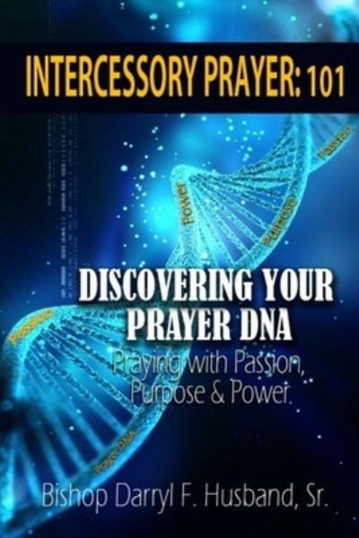 Cover for Darryl Husband · Discovering Your Prayer DNA (Book) (2013)