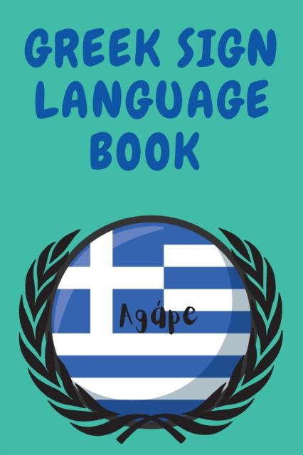 Cover for Publishing Cristie Publishing · Greek Sign Language Book.Educational Book for Beginners, Contains the Greek Alphabet Sign Language. (Paperback Book) (2022)