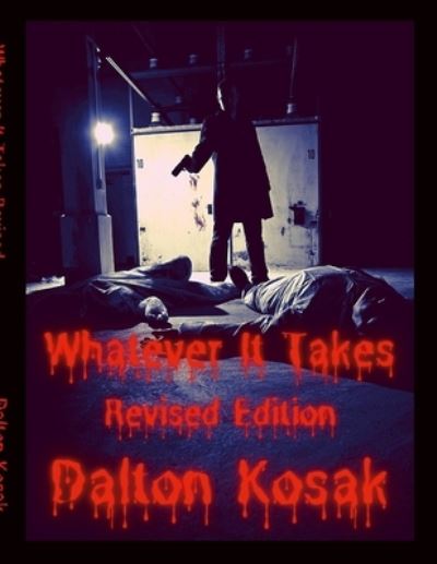 Cover for Dalton Kosak · Whatever It Takes Revised Edition (Bok) (2022)