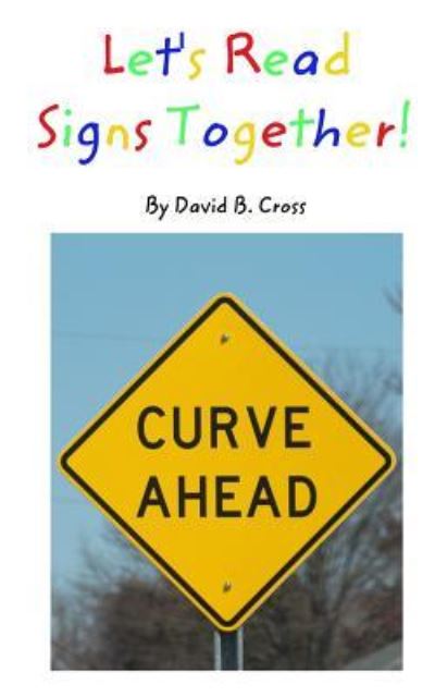 Cover for David B Cross · Let's Read Signs Together! (Paperback Book) (2018)