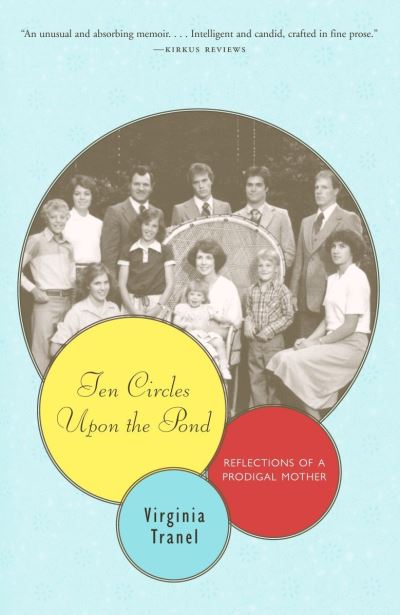 Ten Circles Upon the Pond - Virginia Tranel - Books - Anchor - 9781400031214 - April 27, 2004