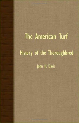 Cover for John H. Davis · The American Turf - History of the Thoroughbred (Paperback Book) (2007)