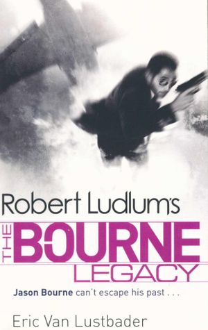 Cover for Robert Ludlum  the Bourne Legacy (Bog)