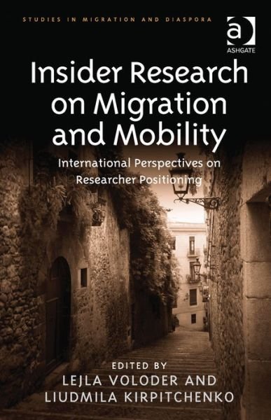 Cover for Lejla Voloder · Insider Research on Migration and Mobility: International Perspectives on Researcher Positioning (Hardcover bog) [New edition] (2014)