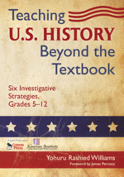 Cover for Yohuru R. Williams · Teaching U.S. History Beyond the Textbook: Six Investigative Strategies, Grades 5-12 (Paperback Book) (2009)