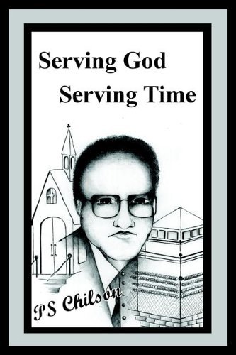 Cover for Ps Chilson · Serving God Serving Time (Paperback Book) (2005)