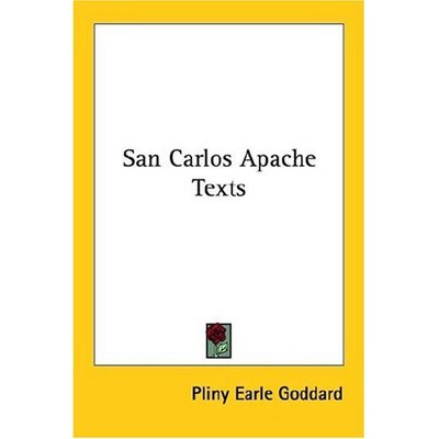 Cover for Pliny Earle Goddard · San Carlos Apache Texts (Paperback Book) (2006)