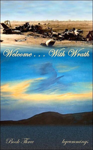 Cover for Kgcummings · Welcome . . . with Wrath: Book Three (Taschenbuch) (2007)