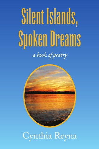 Cover for Cynthia Reyna · Silent Islands, Spoken Dreams: a Book of Poetry (Paperback Book) (2009)