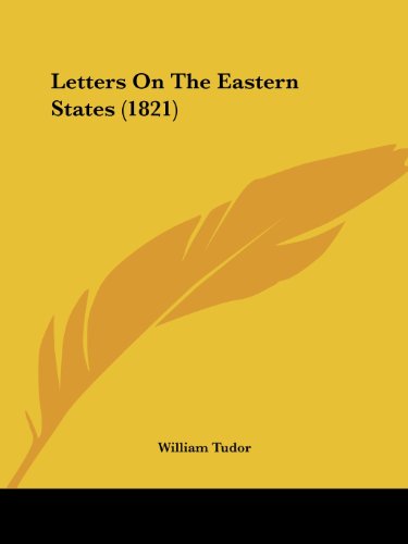 Cover for William Tudor · Letters on the Eastern States (1821) (Paperback Book) (2008)