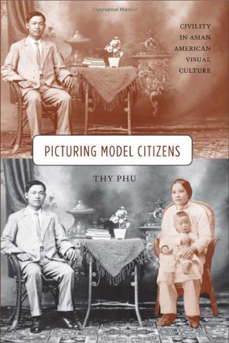 Cover for Thy Phu · Picturing Model Citizens: Civility in Asian American Visual Culture (Paperback Book) (2011)