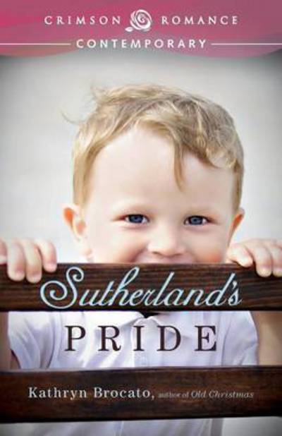 Cover for Kathryn Brocato · Sutherland's Pride (Paperback Book) (2013)