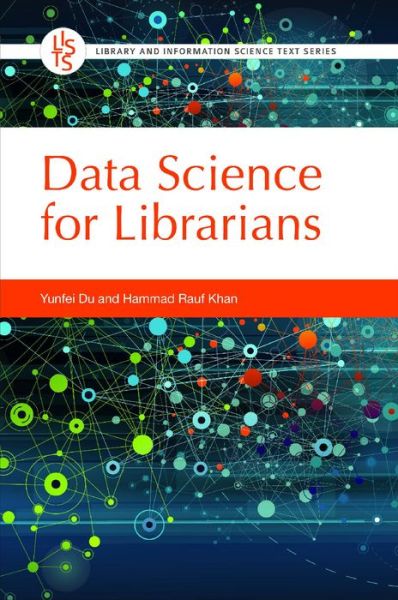 Cover for Yunfei Du · Data Science for Librarians - Library and Information Science Text Series (Paperback Book) (2020)