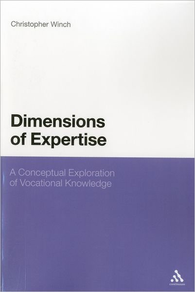 Cover for Christopher Winch · Dimensions of Expertise: a Conceptual Exploration of Vocational Knowledge (Paperback Book) (2012)