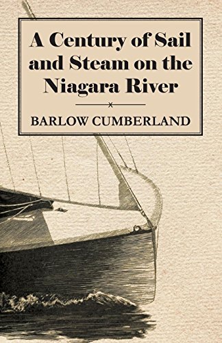 Cover for Barlow Cumberland · A Century of Sail and Steam on the Niagara River (Paperback Book) (2009)