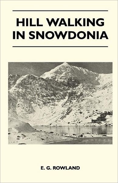 Cover for E G Rowland · Hill Walking in Snowdonia (Paperback Bog) (2011)