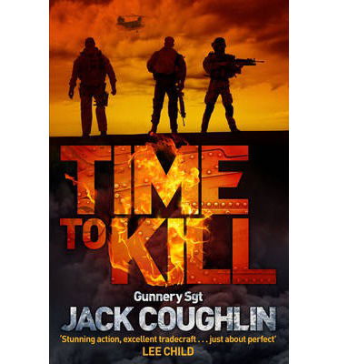 Cover for Jack Coughlin · Time to Kill - Gunnery Sergeant Kyle Swanson series (Paperback Book) [Main Market Ed. edition] (2013)