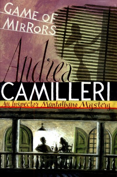 Cover for Andrea Camilleri · Game of Mirrors - Inspector Montalbano mysteries (Paperback Book) [Main Market Ed. edition] (2015)