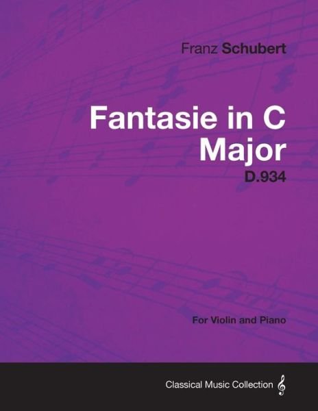 Cover for Franz Schubert · Fantasie in C Major D.934 - for Violin and Piano (Paperback Bog) (2013)