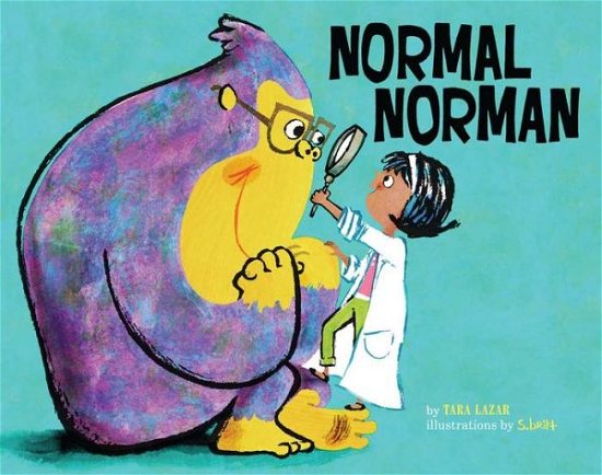 Normal Norman - Tara Lazar - Books - Sterling Publishing Co Inc - 9781454913214 - March 1, 2016