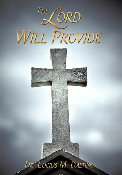 Cover for Lucius M Dalton · The Lord Will Provide (Paperback Book) (2011)