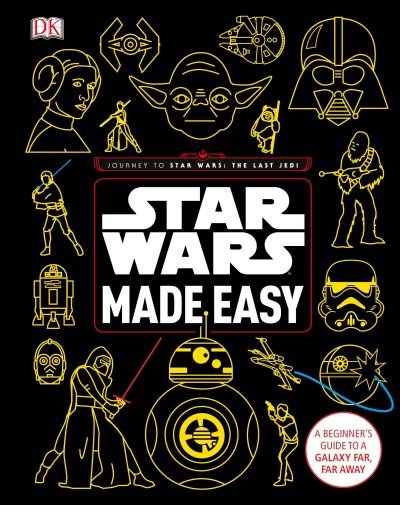Cover for Christian Blauvelt · Star Wars Made Easy: A Beginner's Guide to a Galaxy Far, Far Away (Hardcover bog)