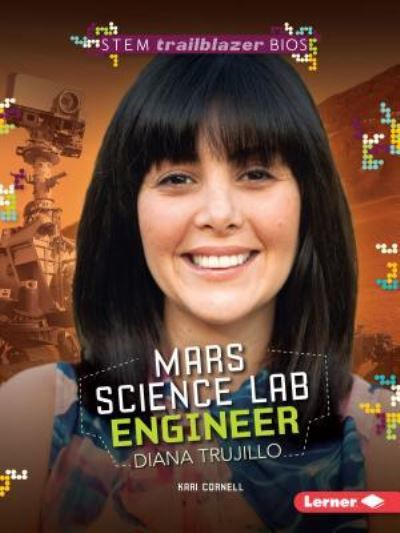 Cover for Kari Cornell · Mars Science Lab Engineer Diana Trujillo (Paperback Book) (2016)