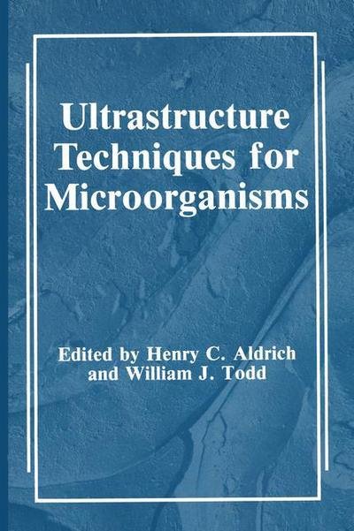 Cover for H C Aldrich · Ultrastructure Techniques for Microorganisms (Taschenbuch) [Softcover reprint of the original 1st ed. 1986 edition] (2012)