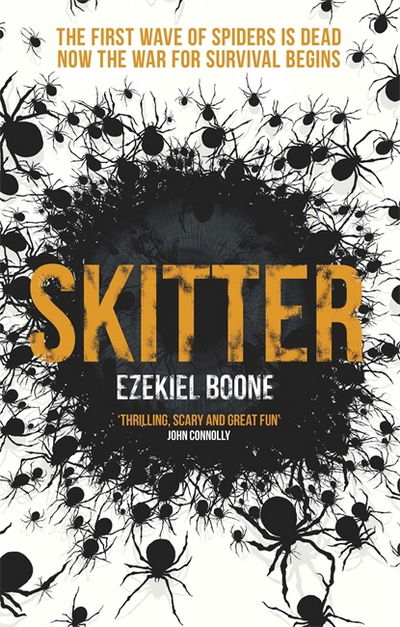 Skitter - Ezekiel Boone - Books - Orion Publishing Co - 9781473215214 - November 2, 2017