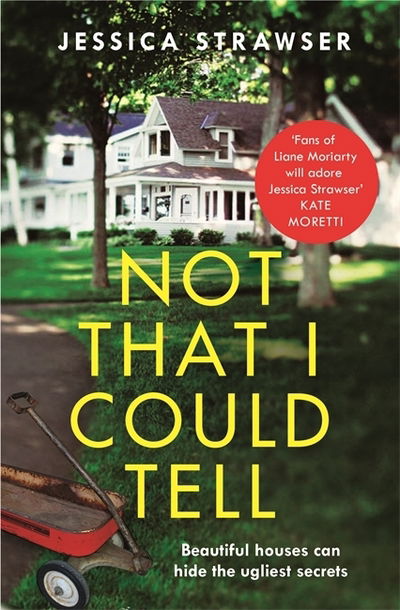 Cover for Jessica Strawser · Not That I Could Tell: The page-turning domestic drama (Pocketbok) (2019)