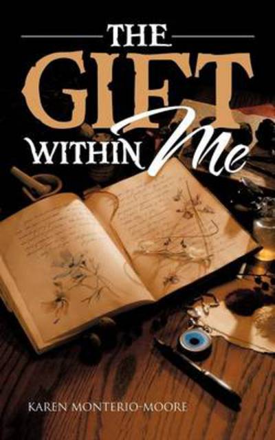 Cover for Karen Monterio-moore · The Gift Within Me (Paperback Book) (2013)