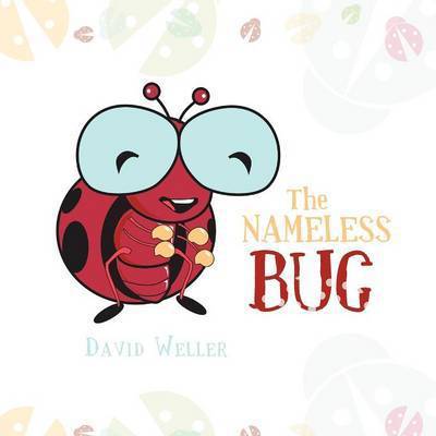 Cover for David Weller · The Nameless Bug (Paperback Book) (2012)