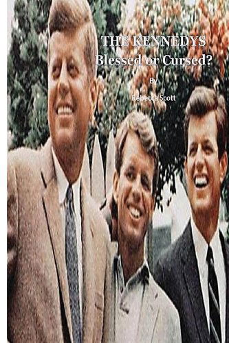 Cover for Rebecca Scott · The Kennedys: Blessed or Cursed? (Paperback Book) (2012)