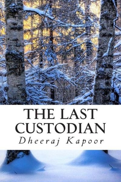Dheeraj Kapoor · The Last Custodian (Taschenbuch) (2013)