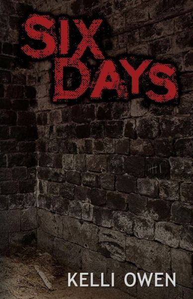 Cover for Kelli Owen · Six Days (Paperback Book) (2013)