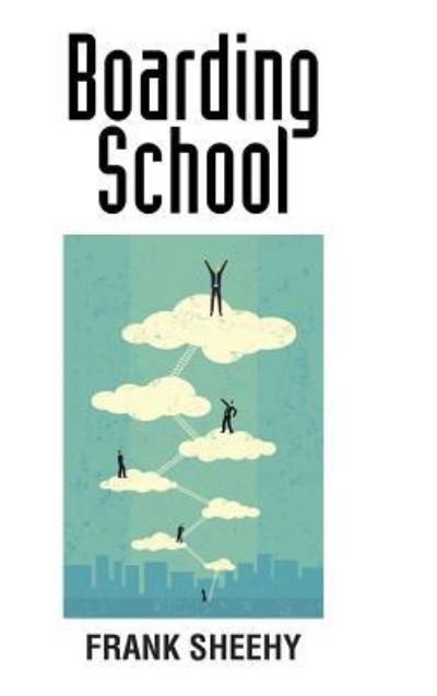 Cover for Frank Sheehy · Boarding School (Hardcover bog) (2017)