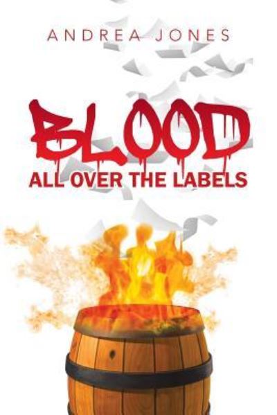 Cover for Andrea Jones · Blood All Over The Labels (Paperback Book) (2016)