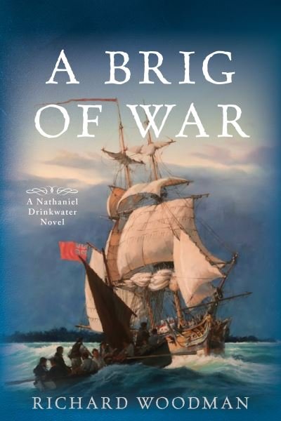 Cover for Richard Woodman · A Brig of War: #3 A Nathaniel Drinkwater Novel - Nathaniel Drinkwater Novels (Taschenbuch) (2021)